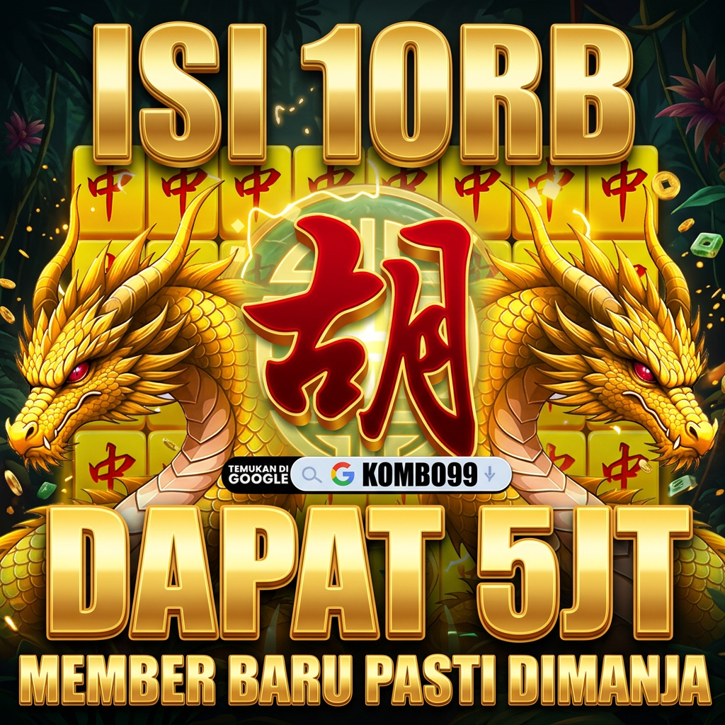 KOMBO99 Isi Receh 10 Rebu Dimanja Dapet Hingga 5 Jeti